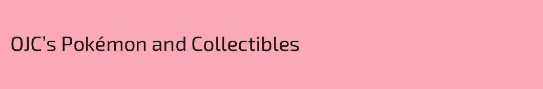 OJC’s Pokémon and Collectibles